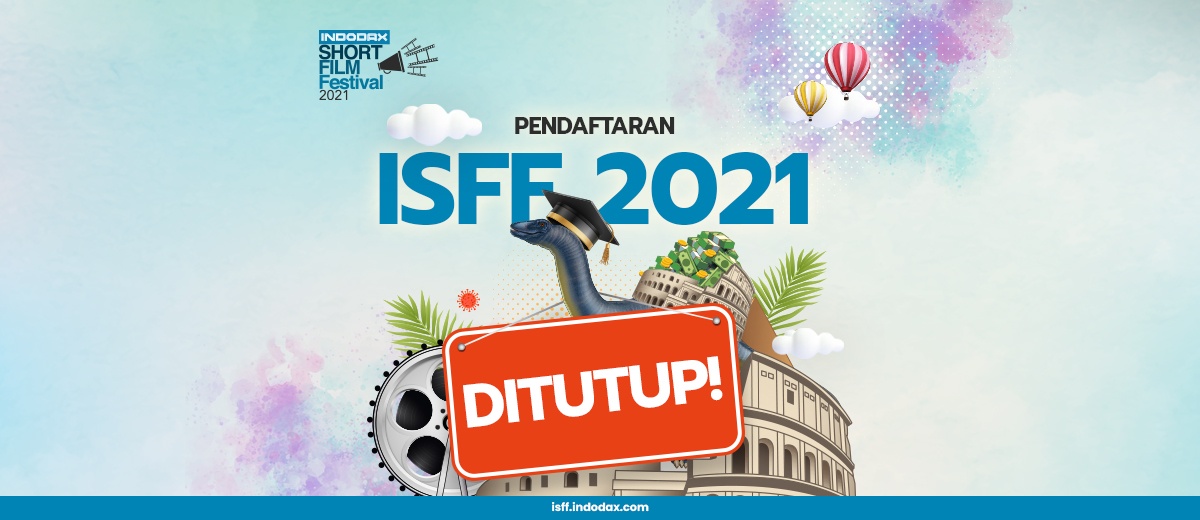 Pendaftaran Indodax Short Film Festival (ISFF) 2021 Resmi Ditutup