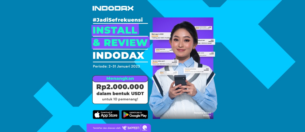 Yuk, sambut rezeki di awal tahun! Install & Review INDODAX di App Store atau Play Store balik lagi nih. Ada hadiah Rp2.000.000 dalam bentuk USDT untuk 10 orang pemenang, loh.