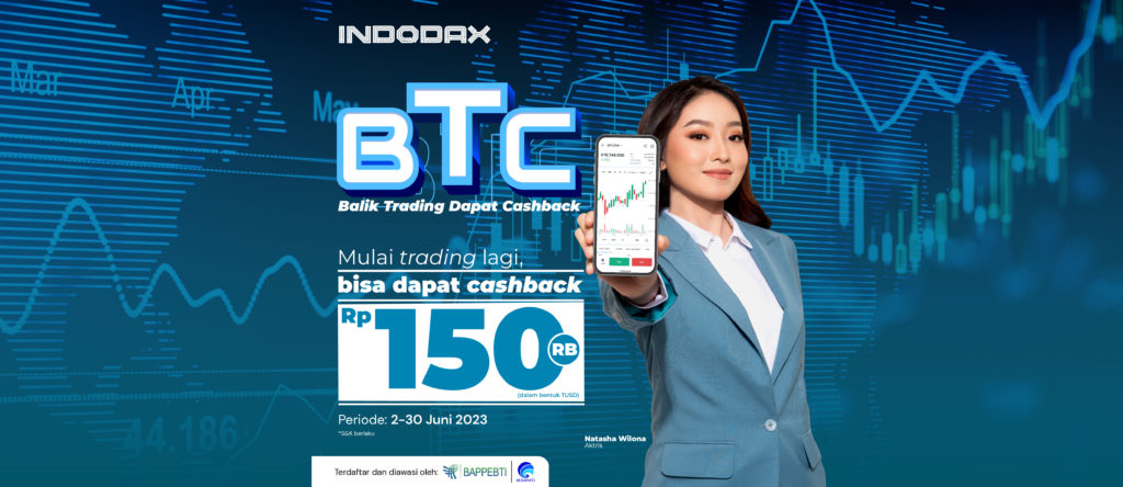 Promo BTC (Balik Trading dapat Cashback) Juni 2023