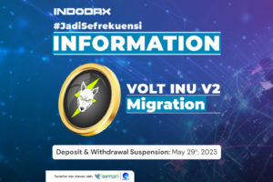 Dengan ini kami menginformasikan bahwa INDODAX akan mendukung adanya migrasi token Volt Inu (VOLT) V2 ke Volt Inu (VOLT) V3 yang akan dilaksanakan pada 29 Mei 2023. INDODAX akan melakukan suspensi sementara untuk deposit dan penarikan token Volt Inu (VOLT) pada hari Senin, 29 Mei 2023.