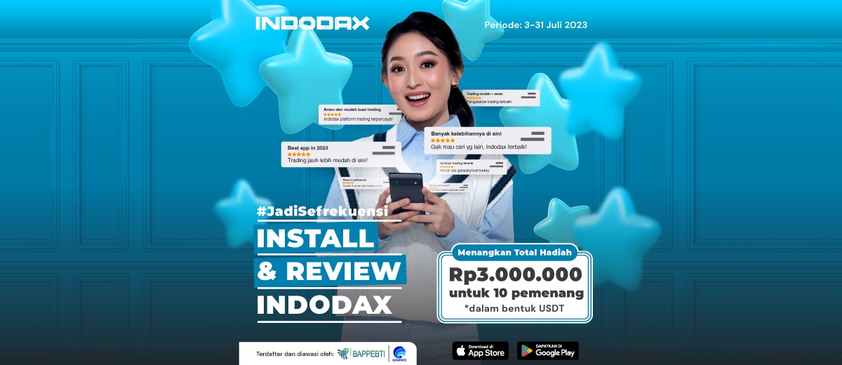 Install & Review INDODAX di App Store atau Play Store balik lagi nih. Ada hadiah Rp3.000.000 dalam bentuk USDT untuk 10 orang pemenang, loh.