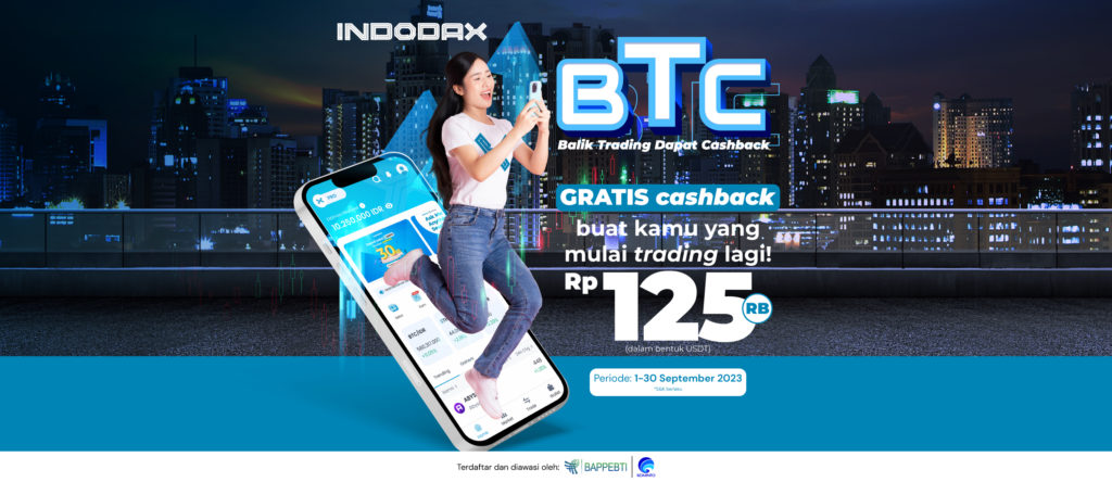 Cashback spesial sebesar Rp125.000,- untuk menambah semangat kamu trading kembali di INDODAX! kamu bisa dapetin Cashback USDT senilai Rp125.000,- setiap kali beli aset apa aja dalam pairing IDR (kecuali stable coin), dengan minimal pembelian Rp1.000.000,-. Yuk mulai kembali trading di INDODAX dan dapatkan keuntungan kamu!