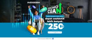 Di INDODAX, akhir pekanmu bisa makin seru dengan dapatin Cashback USDT senilai 250 ribu rupiah! Cukup trading di pairing IDR (kecuali Stable Coin), dan kamu bisa bawa pulang cashback yang bikin cuan kamu tambah mantap